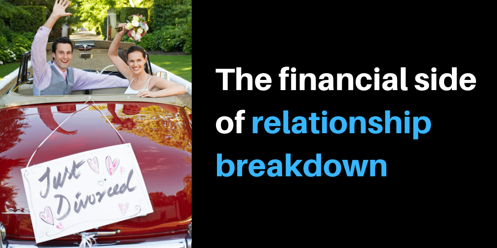 The Financial Side of Breaking Up
