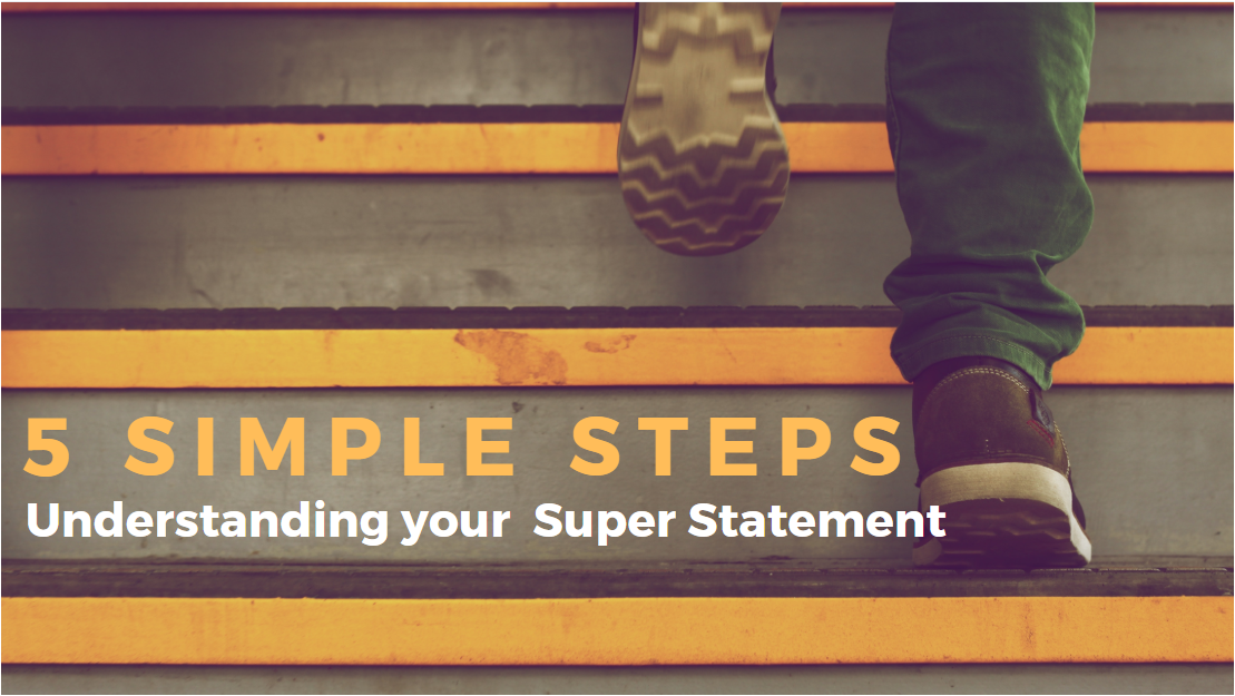 5 Simple Steps to Understand and Review your Superannuation Statement